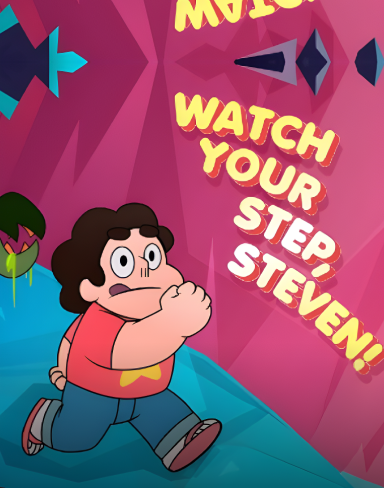 Watch Your Step, Steven!